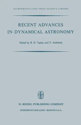 Szebehely / Tapley |  Recent Advances in Dynamical Astronomy | Buch |  Sack Fachmedien