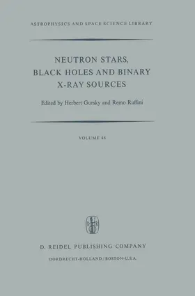 Ruffini / Gursky |  Neutron Stars, Black Holes and Binary X-Ray Sources | Buch |  Sack Fachmedien