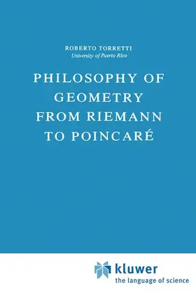 Torretti |  Philosophy of Geometry from Riemann to Poincaré | Buch |  Sack Fachmedien
