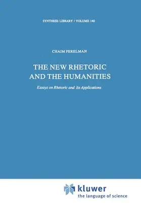 Perelman |  The New Rhetoric and the Humanities | Buch |  Sack Fachmedien