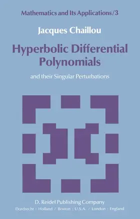 Chaillou |  Hyperbolic Differential Polynomials: And Their Singular Perturbations | Buch |  Sack Fachmedien