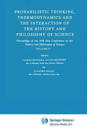 Hintikka / Agazzi / Gruender |  Probabilistic Thinking, Thermodynamics and the Interaction of the History and Philosophy of Science | Buch |  Sack Fachmedien