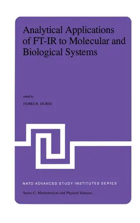 Durig |  Analytical Applications of FT-IR to Molecular and Biological Systems | Buch |  Sack Fachmedien