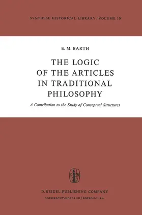 Barth |  The Logic of the Articles in Traditional Philosophy | Buch |  Sack Fachmedien
