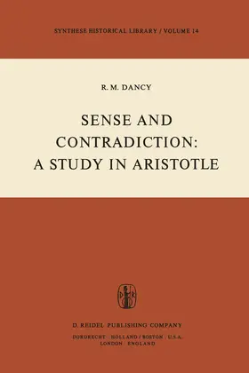Dancy |  Sense and Contradiction: A Study in Aristotle | Buch |  Sack Fachmedien
