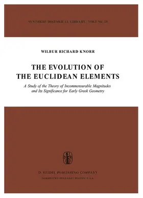 Knorr |  The Evolution of the Euclidean Elements | Buch |  Sack Fachmedien