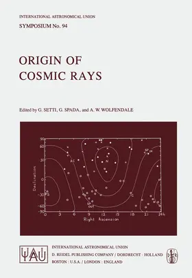 Setti / Wolfendale / Spada |  Origin of Cosmic Rays | Buch |  Sack Fachmedien