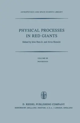 Renzini / Iben |  Physical Processes in Red Giants | Buch |  Sack Fachmedien