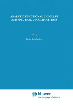 Vasilescu |  Analytic Functional Calculus and Spectral Decompositions | Buch |  Sack Fachmedien