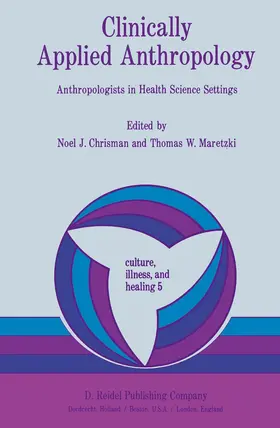Maretzki / Chrisman | Clinically Applied Anthropology | Buch | 978-90-277-1419-0 | sack.de