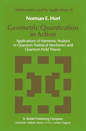 Hurt |  Geometric Quantization in Action | Buch |  Sack Fachmedien