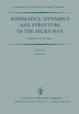 Shuter |  Kinematics, Dynamics and Structure of the Milky Way | Buch |  Sack Fachmedien