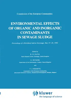 Davis / L'Hermite / Hucker |  Environmental Effects of Organic and Inorganic Contaminants in Sewage Sludge | Buch |  Sack Fachmedien