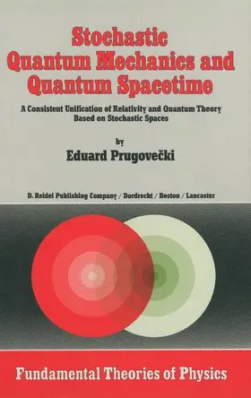 Prugovecki |  Stochastic Quantum Mechanics and Quantum Spacetime | Buch |  Sack Fachmedien