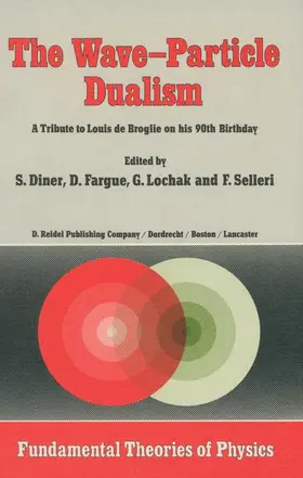 Diner / Fargue / Lochak |  The Wave-Particle Dualism | Buch |  Sack Fachmedien