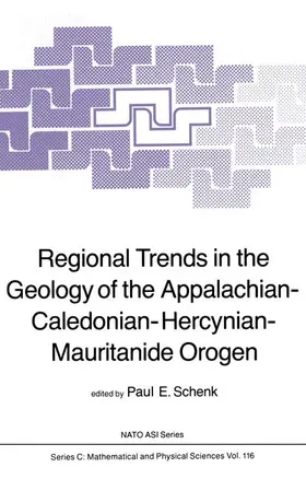 Schenk |  Regional Trends in the Geology of the Appalachian-Caledonian-Hercynian-Mauritanide Orogen | Buch |  Sack Fachmedien