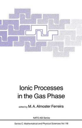 Almoster Ferreira |  Ionic Processes in the Gas Phase | Buch |  Sack Fachmedien