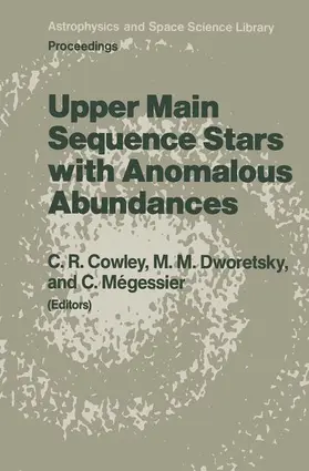 Cowley / Mégessier / Dworetsky |  Upper Main Sequence Stars with Anomalous Abundances | Buch |  Sack Fachmedien