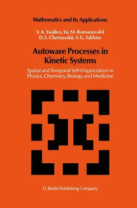 Vasiliev / Yakhno / Romanovskii |  Autowave Processes in Kinetic Systems | Buch |  Sack Fachmedien