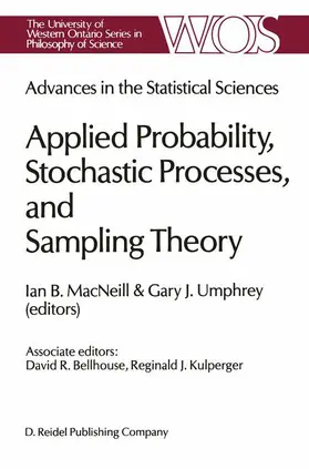 MacNeill / Umphrey |  Advances in the Statistical Sciences: Applied Probability, Stochastic Processes, and Sampling Theory | Buch |  Sack Fachmedien