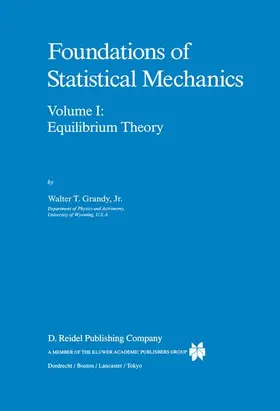 Grandy Jr. |  Foundations of Statistical Mechanics | Buch |  Sack Fachmedien