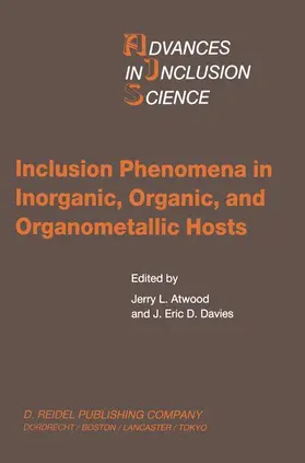 Atwood / Davies |  Inclusion Phenomena in Inorganic, Organic, and Organometallic Hosts | Buch |  Sack Fachmedien