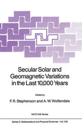 Wolfendale / Stephenson |  Secular Solar and Geomagnetic Variations in the Last 10,000 Years | Buch |  Sack Fachmedien