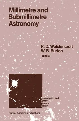 Burton / Wolstencroft |  Millimetre and Submillimetre Astronomy | Buch |  Sack Fachmedien
