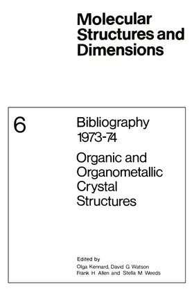 Kennard / Watson / Allen |  Bibliography 1973-74 Organic and Organometallic Crystal Structures | Buch |  Sack Fachmedien