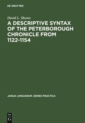 Shores |  A Descriptive Syntax of the Peterborough Chronicle from 1122-1154 | Buch |  Sack Fachmedien