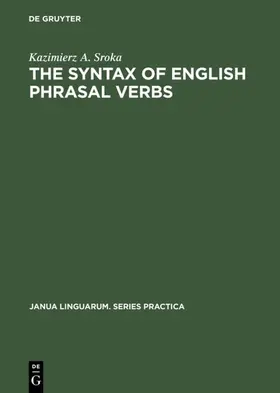 Sroka |  The Syntax of English Phrasal Verbs | Buch |  Sack Fachmedien