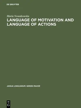 Nowakowska | Language of Motivation and Language of Actions | Buch | 978-90-279-2385-1 | sack.de