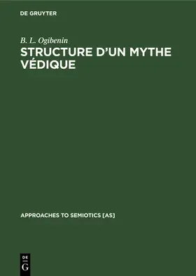 Ogibenin |  Structure d'un Mythe Védique | Buch |  Sack Fachmedien