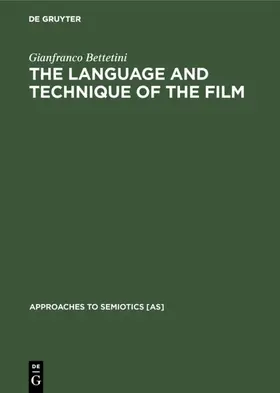 Bettetini |  The Language and Technique of the Film | Buch |  Sack Fachmedien