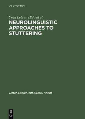 Hoops / Lebrun |  Neurolinguistic Approaches to Stuttering | Buch |  Sack Fachmedien