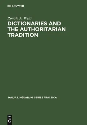 Wells |  Dictionaries and the Authoritarian Tradition | Buch |  Sack Fachmedien