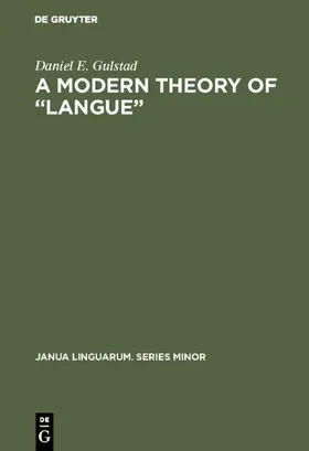 Gulstad | A Modern Theory of "Langue" | Buch | 978-90-279-2540-4 | www2.sack.de