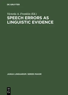 Fromkin | Speech Errors as Linguistic Evidence | Buch | 978-90-279-2668-5 | sack.de