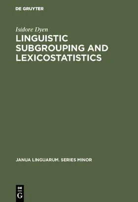 Dyen |  Linguistic Subgrouping and Lexicostatistics | Buch |  Sack Fachmedien