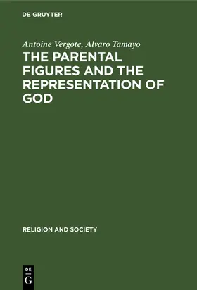 Tamayo / Vergote | The Parental Figures and the Representation of God | Buch | 978-90-279-3059-0 | sack.de