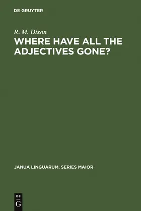 Dixon |  Where have All the Adjectives Gone? | Buch |  Sack Fachmedien