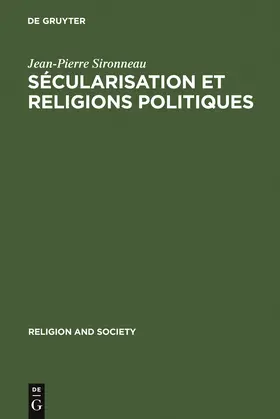 Sironneau |  Sécularisation et Religions Politiques | Buch |  Sack Fachmedien