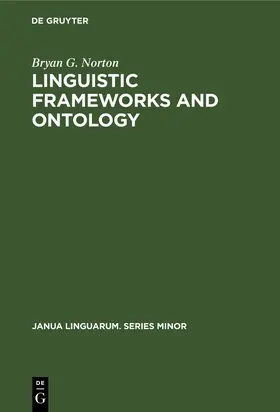 Norton |  Linguistic Frameworks and Ontology | Buch |  Sack Fachmedien