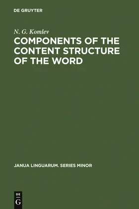 Komlev | Components of the Content Structure of the Word | Buch | 978-90-279-3364-5 | sack.de