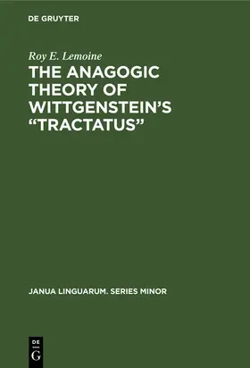 Lemoine |  The Anagogic Theory of Wittgenstein's "Tractatus" | Buch |  Sack Fachmedien
