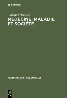 Herzlich |  Médecine, maladie et société | Buch |  Sack Fachmedien