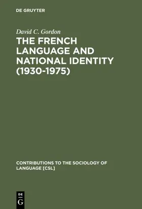 Gordon |  The French Language and National Identity (1930-1975) | Buch |  Sack Fachmedien