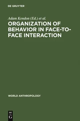 Kendon / Key / Harris |  Organization of Behavior in Face-to-Face Interaction | Buch |  Sack Fachmedien