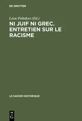 Poliakov |  Ni juif ni grec. Entretien sur le racisme | Buch |  Sack Fachmedien