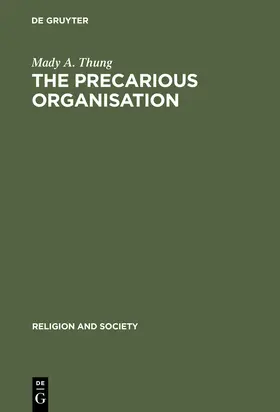 Thung | The Precarious Organisation | Buch | 978-90-279-7652-9 | sack.de